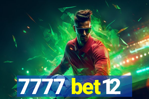 7777 bet12